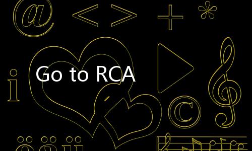 Go to RCA